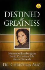 Destined for Greatness: Menumbuhkan Benih Kemuliaan Ilahi Dalam Diri Anda